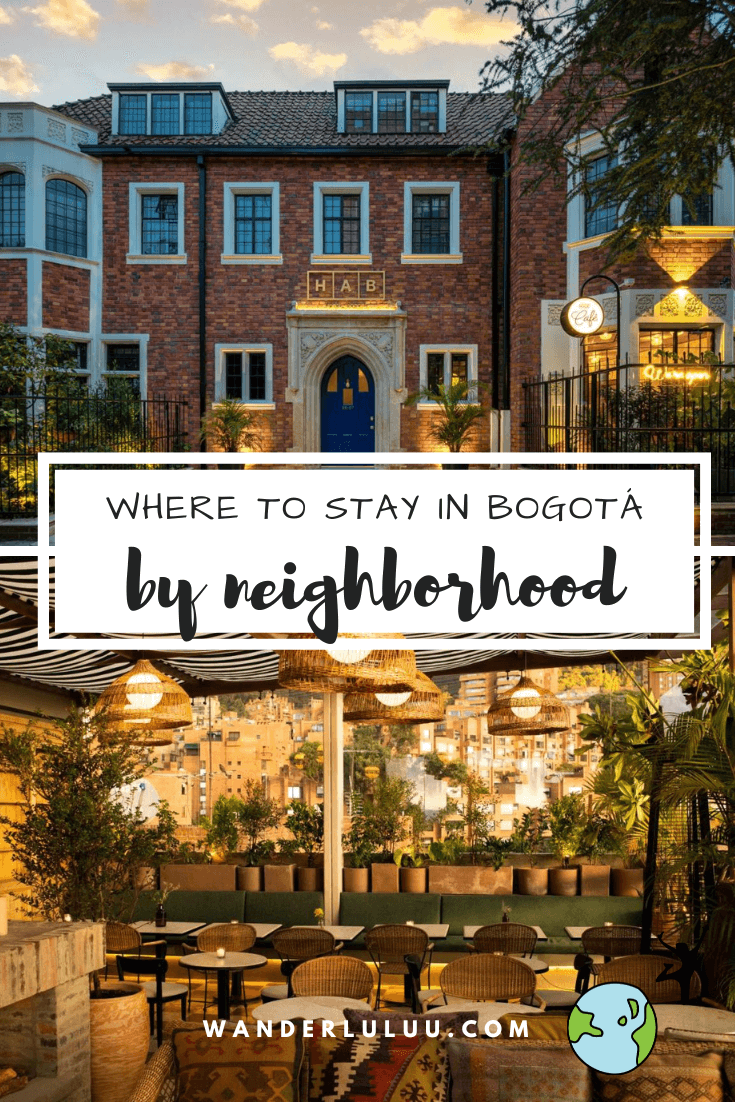 the ultimate guide on where to stay in bogota, best hotels in bogota, best neighborhoods in bogota